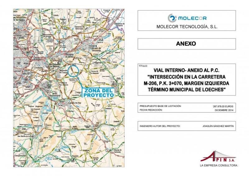 PROYECTO DE CONSTRUCCIÓN Y DIRECCIÓN DE OBRA DEL VIAL INTERNO-ANEXO AL PROYECTO DE CONSTRUCCIÓN ( INTERSECCIÓN EN LA CARRETERA M-206. P.K. 3+070 MARGEN IZQUIERDA. T.M. DE LOECHES)